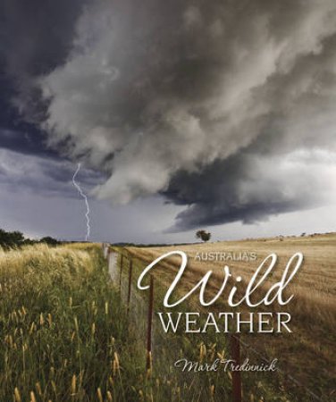 Australia's Wild Weather by Mark Tredinnick