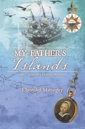 My Father's Islands by Christobel Mattingley