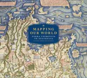 Mapping Our World by National Library of Australia