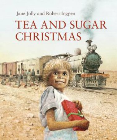 Tea And Sugar Christmas by Jane Jolly & Robert Ingpen