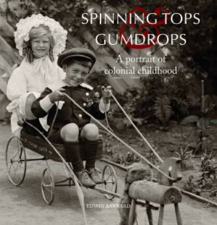 Spinning Tops & Gumdrops by Edwin Barnard