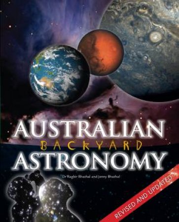 Australian Backyard Astronomy by Ragbir Bhathal & Jenny Bhathal