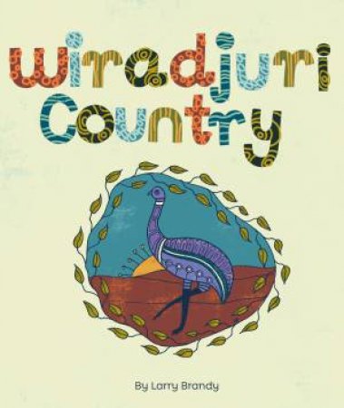 Wiradjuri Country by Larry Brandy