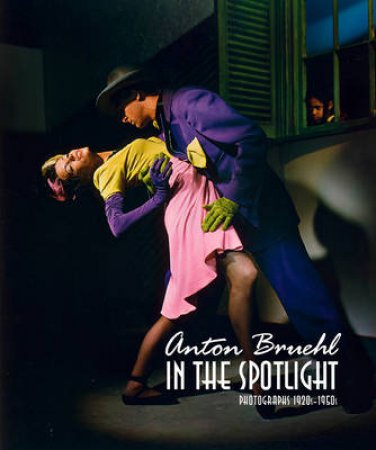 Anton Bruehl in the Spotlight by Various