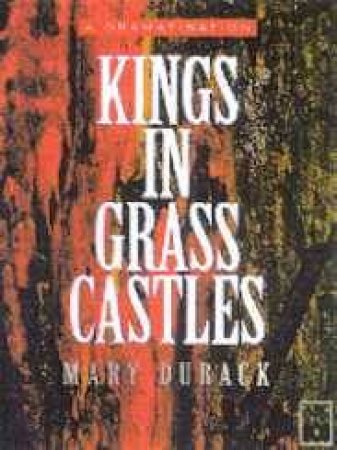 Kings In Grass Castles - Cassette by Mary Durack