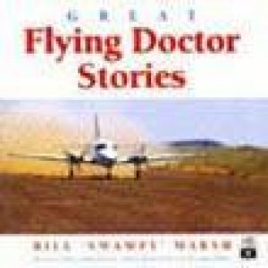 Great Flying Doctor Stories - Cassette by Bill Marsh