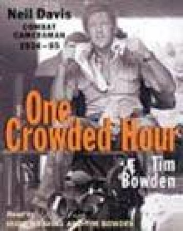 One Crowded Hour - Cassette by Tim Bowden