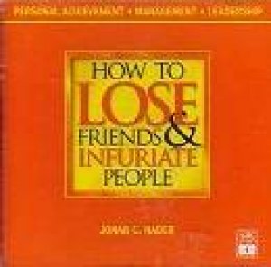 How To Lose Friends & Infuriate People - CD by Jonar C Nader