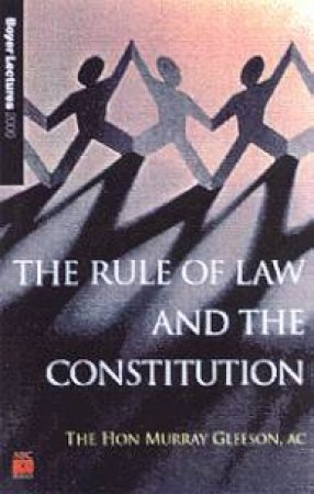 The Rule Of Law And The Constitution - CD by Hon Murray Gleeson AC