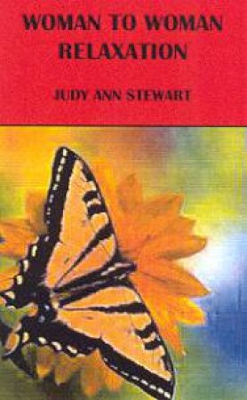 Woman To Woman Relaxation - Cassette by Judy Anne Stewart