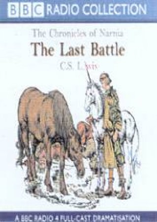 The Last Battle - Cassette by C S Lewis