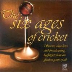 The Six Ages Of Cricket - CD by Various