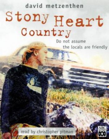 Stony Heart Country - Cassette by David Metzenthen