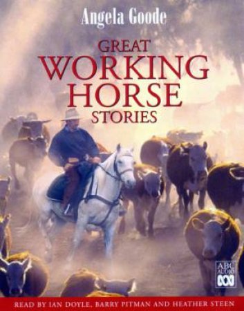 Great Working Horse Stories - Cassette by Angela Goode