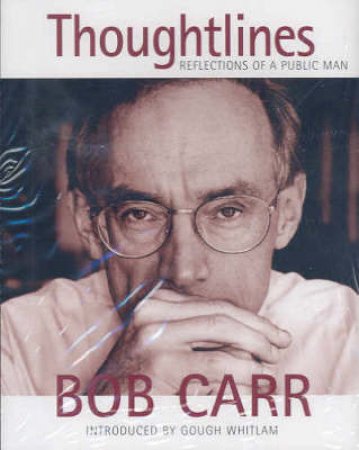 Thoughtlines: Reflections Of A Public Man - Cassette by Bob Carr