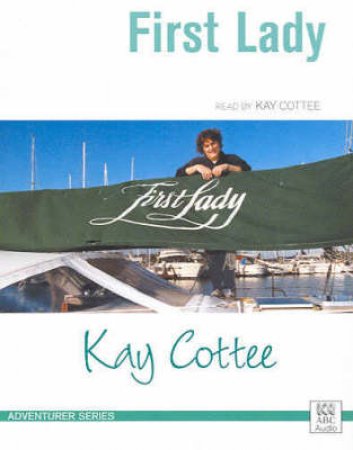 First Lady - Cassette by Kay Cottee