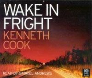 Wake In Fright - Cassette by Kenneth Cook