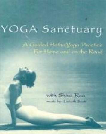 Yoga Sanctuary - Cassette by Shiva Rea