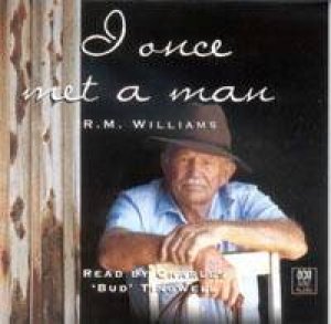 I Once Met A Man - CD by R M Williams