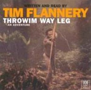 Throwim Way Leg: An Adventure - Cassette by Tim Flannery