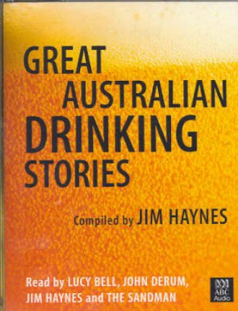 Great Australian Drinking Stories - Cassette by Jim Haynes