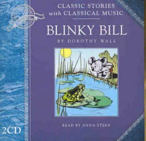 Classic Stories & Classical Music: Blinky Bill Part 1 - CD by Dorothy Wall