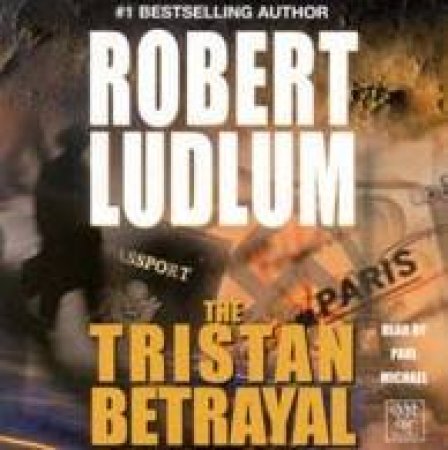 The Tristan Betrayal - CD by Robert Ludlum