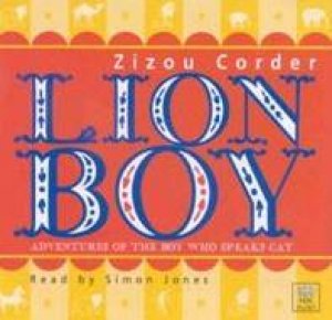 Lion Boy - CD - Unabridged by Zizou Corder