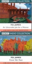 BBC Radio Collection PD James Mysteries An Unsuitable Job For A Woman  Cover Her Face  CD