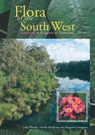 Flora Of The South West by Judy Wheeler & Neville Marchant & Margaret Lewingt