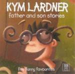 Kym Lardner: Father And Son Stories - CD by Kym Lardner