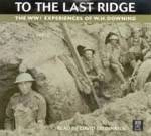 To The Last Ridge - CD by W H Downing