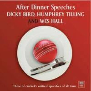 Great After Dinner Speeches - CD by Dicky Bird, Wes Hall & Humphrey Tilley