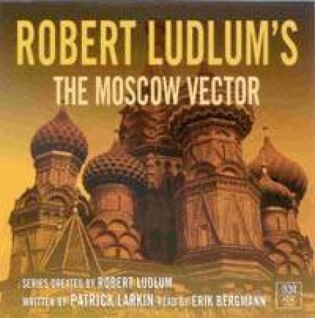 The Moscow Vector - CD by Robert Ludlum Series