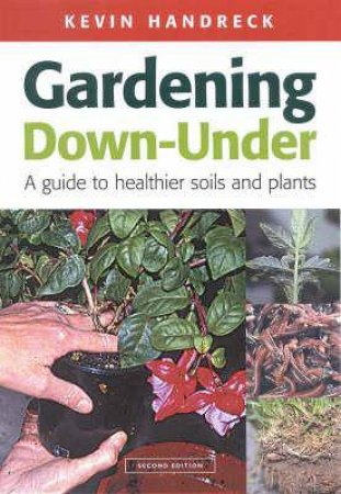 Gardening Down Under by Kevin A Handreck