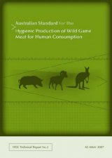 Australian Standard for the Hygienic Production of Wild Game Meat for Human Consumption