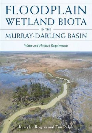 Floodplain Wetland Biota in the Murry-Darling Basin by Various