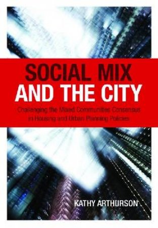 Social Mix and the City by Kathy Arthurson