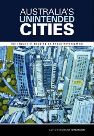 Australia's Unintended Cities by Various