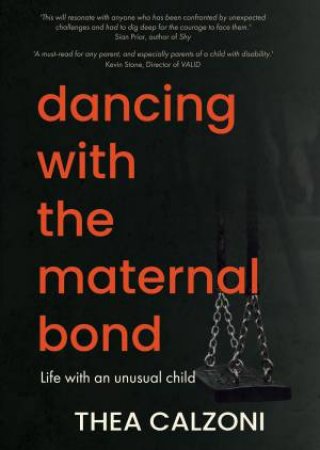 Dancing With The Maternal Bond by Thea Calzoni