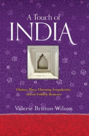 A Touch Of India by Valerie Britton-Wilson