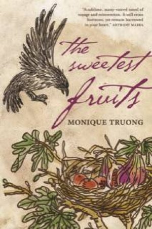 The Sweetest Fruits by Monique Truong