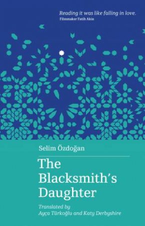 The Blacksmith's Daughter by Selim Ozdogan