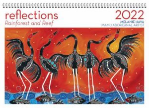 2022 Reflections Rainforest And Reef Wall Calendar by Melanie Hava