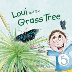 Loui And The Grass Tree by Leanne Murner