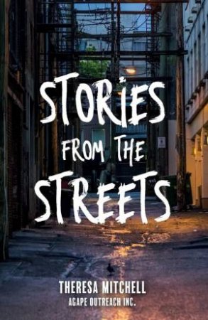 Stories From The Streets by Theresa Mitchell