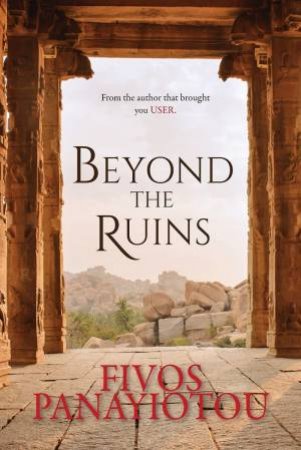 Beyond The Ruins by Fivos Panayiotou