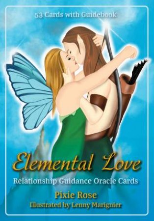 Elemental Love Oracle Cards by Pixie Rose