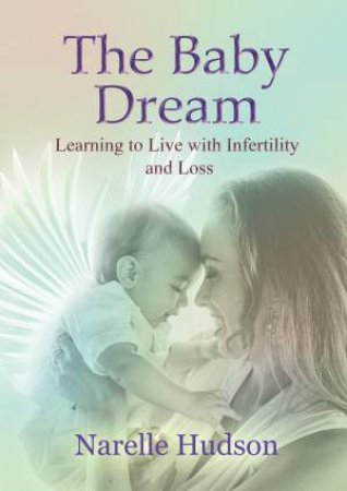 The Baby Dream by Narelle Hudson