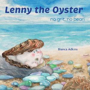 Lenny The Oyster by Bianca Adkins